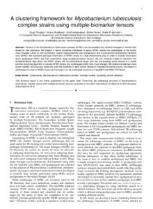 1  A clustering framework for Mycobacterium tuberculosis complex strains using multiple-biomarker tensors Cagri Ozcaglar1 , Amina Shabbeer1 , Scott Vandenberg3 , Bulent Yener1 , Kristin P. Bennett1,2