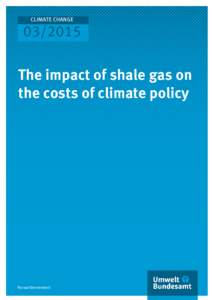 CLIMATE CHANGE[removed]The impact of shale gas on the costs of climate policy