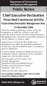 Public Notice Chief Executive Declaration Prescribed Commercial Activity Fraser Island Recreation Management Area 23 December 2009 Please be advised conducting a tourist service for