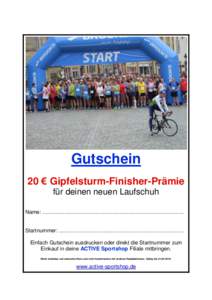 Gutschein 20 € Gipfelsturm-Finisher-Prämie für deinen neuen Laufschuh Name: ...............................................................................................  Startnummer: ..............................