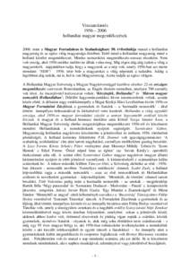 Visszatekintés 1956 – 2006 hollandiai magyar megemlékezésekmint a Magyar Forradalom és Szabadságharc 50. évfordulója marad a hollandiai magyarság és az egész világ magyarsága életében. Erről mind 