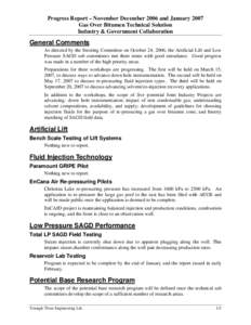 Progress Report – November December 2006 and January 2007 Gas Over Bitumen Technical Solution Industry & Government Collaboration General Comments As directed by the Steering Committee on October 24, 2006, the Artifici