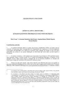 LES ENFANTS ET L’EXCLUSION  CRÉER UN CAPITAL IDENTITAIRE : QUELQUES QUESTIONS THEORIQUES ET SOLUTIONS PRATIQUES  Peter Evans1 2, et Suzanne Bronheim, John Bynner, Stephan Klasen, Phyllis Magrab,