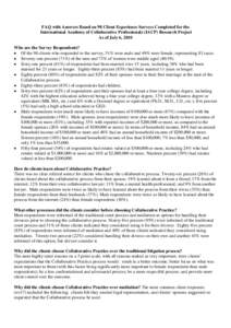 FAQ with Answers Based on 98 Client Experience Surveys Completed for the International Academy of Collaborative Professionals (IACP) Research Project As of July 6, 2010 Who are the Survey Respondents? • Of the 98 clien