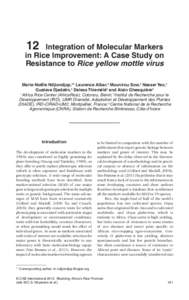 12  Integration of Molecular Markers in Rice Improvement: A Case Study on Resistance to Rice yellow mottle virus Marie-Noëlle Ndjiondjop,1* Laurence Albar,2 Mounirou Sow,1 Nasser Yao,1