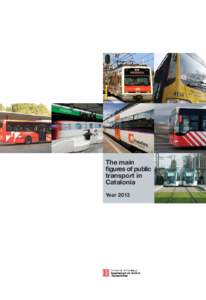 The main ﬁgures of public transport in Catalonia Year 2013