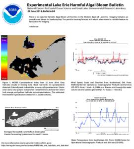 Experimental Lake Erie Harmful Algal Bloom Bulletin National Centers for Coastal Ocean Science and Great Lakes Environmnetal Research Laboratory 25 June 2014, Bulletin 04 There is no reported Harmful Algal Bloom at this 