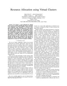 Resource Allocation using Virtual Clusters Mark Stillwell1 David Schanzenbach1 Fr´ed´eric Vivien2,3,4,1 Henri Casanova1 1 Department of Information and Computer Sciences, University of Hawai‘i at M¯anoa, Honolulu, U