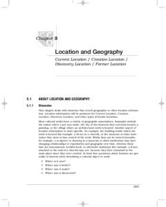 Chapter 5  Location and Geography Current Location / Creation Location / Discovery Location / Former Location