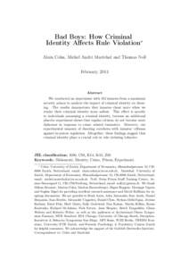 Bad Boys: How Criminal Identity Aﬀects Rule Violation∗ Alain Cohn, Michel André Maréchal and Thomas Noll February, 2014  Abstract