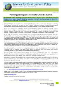 25 March[removed]Planning green space networks for urban biodiversity Sustainable urban planning recognises the importance of green space networks to conserve biodiversity. A recent study in China has assessed whether a de