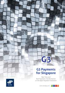 G3 G3 Payments for Singapore Real Time and Bulk Payments Transformation on the Open Payment Framework