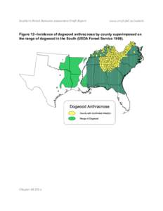 Southern Forest Resource Assessment Draft Report  www.srs.fs.fed.us/sustain Figure 12--Incidence of dogwood anthracnose by county superimposed on the range of dogwood in the South (USDA Forest Service 1999).