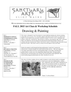 117 Bolt Hill Road, Eliot Maine9826  For more information visit our website at http://www.sanctuaryarts.org or e-mail us at ! FALL 2015 Art Class & Workshop Schedule  Drawing & P