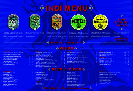 INDI MENU INDI TA ST I N G T R AYS Belgium White A Belgian Wit Bier brewed from equal proportions of wheat &