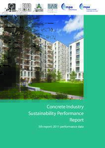 Concrete Industry Sustainability Performance Report 5th report: 2011 performance data  The responsible sourcing standard BES 6001 is based on the criteria set out for materials used at the Olympic park. Photo: ODA