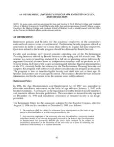 4.0 RETIREMENT, UNIVERSITY POLICIES FOR EMERITUS FACULTY, AND SEPARATION NOTE: In many cases, policies governing the Joan and Sanford I. Weill Medical College and Graduate School of Medical Sciences of Cornell University