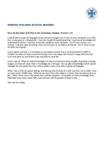 KINROSS WOLAROI SCHOOL READING From the first letter of St Paul to the Corinthians, Chapter 13 verses[removed]I may be able to speak the languages of men and even of angels, but if I have no love, my speech is no more than