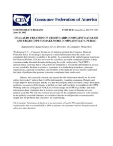 FOR IMMEDIATE RELEASE June 20, 2012 CONTACT: Susan Grant[removed]CFA LAUDS CREATION OF CREDIT CARD COMPLAINT DATABASE