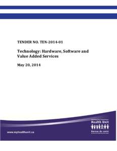 TENDER NO. TEN[removed]Technology: Hardware, Software and Value Added Services May 20, 2014