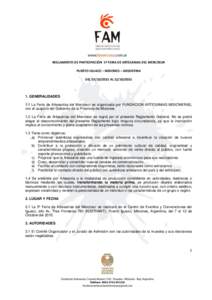 REGLAMENTO DE PARTICIPACIÓN 5º FERIA DE ARTESANIAS DEL MERCOSUR PUERTO IGUAZÚ – MISIONES – ARGENTINA DELALGENERALIDADES 1.1 La Feria de Artesanías del Mercosur es organizada por FUNDACI