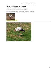 Soundalbum.de: Storch / stork  Storch Klappern / stork Störche begrüssen sich mit lautem Schnabelklappern. Aufnahme aus dem Vogelpark Uckersdorf bei Herborn im Westerwald