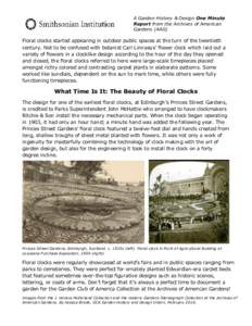 A Garden History & Design One Minute Report from the Archives of American Gardens (AAG) Floral clocks started appearing in outdoor public spaces at the turn of the twentieth century. Not to be confused with botanist Carl