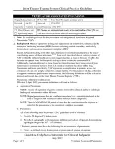 Joint Theater Trauma System Clinical Practice Guideline VENTILATOR ASSOCIATED PNEUMONIA Original Release/Approval 09 Nov 2007