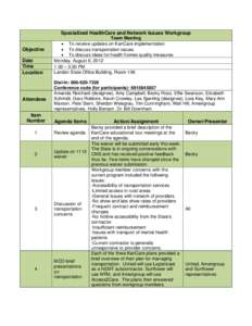 Specialized HealthCare and Network Issues Workgroup Objective Date Time Location