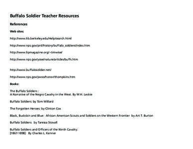 Buffalo Soldier Teacher Resources References Web sites: http://www.lib.berkeley.edu/Help/search.html http://www.nps.gov/prsf/history/buffalo_soldiers/index.htm http://www.lipmagazine.org/~timwise/