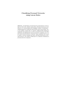 Classifying Personal Networks using Latent Roles Abstract. An individual’s personal network encodes his/her social contacts as well as the relations among these. Personal networks are considered to be characterizing an