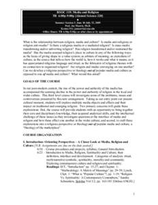 RSOC 119: Media and Religion  TR  6:00p­9:00p [Alumni Science 220]  ¨  Summer Session I: June 18­July 22, 2009  Prof. Joe Morris, Ph.D.  Kenna 311; [removed] 