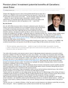 Pension plans’ investment potential benefits all Canadians: Janet Ecker ariapensions.ca /exclusive-to-aria/pension-plans-investment-potential-benef its-canadians-ecker/ “People often forget the economic value of havi