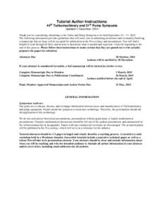 Tutorial Author Instructions:  44th Turbomachinery and 31st Pump Symposia Updated 1 December, 2014 Thank you for considering submitting to the Turbo and Pump Symposia to be held September 14 – 17, 2015. The following i