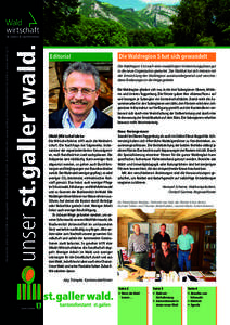 unser st.galler wald.  Newsletter 2/09 Juni 2009 • Herausgeber: Waldwirtschaft St.Gallen & Liechtenstein, www.waldsg.ch • Kantonsforstamt St.Gallen, www.wald.sg.ch Editorial