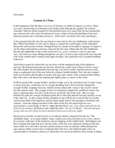 John Gaines  Genesis of a Titan In the beginning of his life there was no joy of the hunt, no thrill of conquest or victory. There was only a deep feeling of exhaustion as he finally broke through the eggshell. He couldn