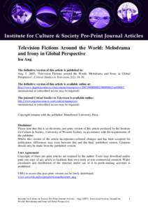 Television Fictions Around the World: Melodrama and Irony in Global Perspective Ien Ang The definitive version of this article is published in: Ang, I. 2007, „Television Fictions around the World: Melodrama and Irony i