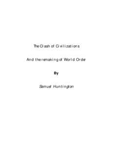 The Clash of Civilizations And the remaking of World Order By Samuel Huntington  INTRODUCTION: FLAGS AND CULTURAL IDENTITY