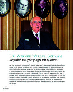 Horizont  Dr. Werner Walser, Schaan Körperlich und geistig topfit mit 84 Jahren  wo I Der prominente Zeitgenosse Dr. Werner Walser aus Schaan hat ein bewegtes Leben hinter