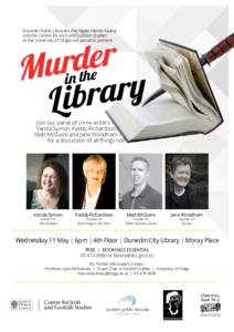 Dunedin Public Libraries, the Ngaio Marsh Award and the Centre for Irish and Scottish Studies at the University of Otago are proud to present r e