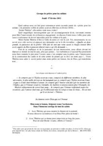 Groupe de prière pour les soldats Jeudi 17 février 2011 Quel cadeau nous est fait pour commencer notre seconde année de « prière pour les soldats » (la première veillée de prière avait en effet lieu en février 