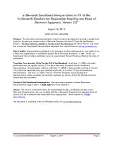 e-Stewards Sanctioned Interpretations to #1 of the “e-Stewards Standard for Responsible Recycling and Reuse of Electronic Equipment, Version 2.0” August 1st, 2014 BASEL ACTION NETWORK Purpose: This document and commu
