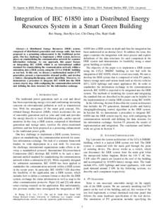 To Appear in IEEE Power & Energy Society General Meeting, 27-31 July, 2014. National Harbor, MD, USA. (in press).  Integration of IEC[removed]into a Distributed Energy Resources System in a Smart Green Building Rui Huang, 