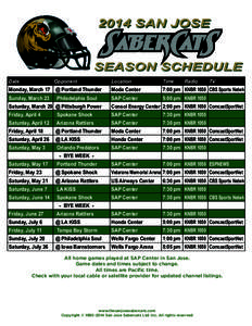 2014 SAN JOSE  SEASON SCHEDULE Date  Opponent