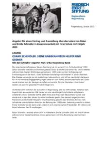 Regensburg, JanuarAngebot für einen Vortrag und Ausstellung über das Leben von Oskar und Emilie Schindler in Zusammenarbeit mit Ihrer Schule im Frühjahr 2015 LESUNG