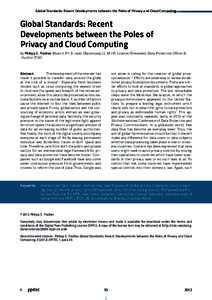 Global Standards: Recent Developments between the Poles of Privacy and Cloud Computing  Global Standards: Recent Developments between the Poles of Privacy and Cloud Computing by Philipp E. Fischer, Munich, Ph.D. cand. (B