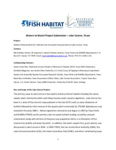Waters to Watch Project Submission – Lake Conroe, Texas Project: Habitat Enhancements for Fisheries and Ecosystem Improvement at Lake Conroe, Texas Contact: Mark Webb, District 3E Supervisor, Inland Fisheries Division,
