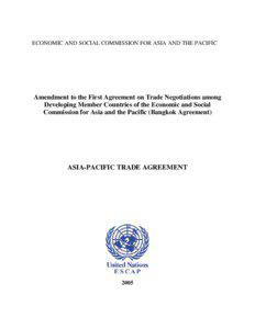 FIRST AGREEMENT ON TRADE NEGOTIATIONS AMONG DEVELOPING MEMBER COUNTRIES OF THE ECONOMIC AND SOCIAL COMMISSION FOR ASIA AND THE PACIFIC