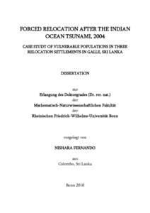 FORCED RELOCATION AFTER THE INDIAN OCEAN TSUNAMI, CASE STUDY OF VULNERABLE POPULATIONS IN THREE RELOCATION SETTLEMENTS IN GALLE, SRI LANKA