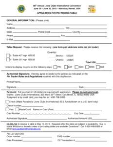 98th Annual Lions Clubs International Convention June 26 – June 30, 2015  Honolulu, Hawaii, USA APPLICATION FOR PIN TRADING TABLE GENERAL INFORMATION: (Please print) Name